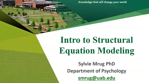 Thumbnail for &quot;Structural Equation Modeling&quot; presented by Sylvie Mrug, PhD