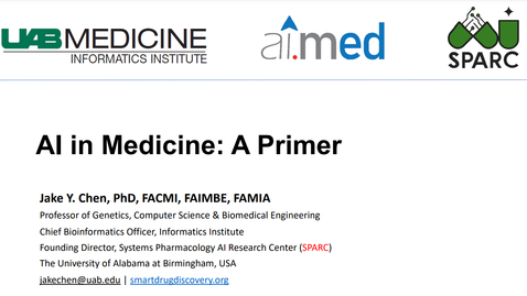 Thumbnail for &quot;AI in Medicine: A Gentle Primer&quot; presented by Jake Chen, PhD 