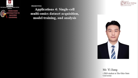 Thumbnail for IU O'Brien Center-Bioinformatics Webinar Applications 4-Single-cell Multi-omics Dataset Acquisition feat. Yi Jiang