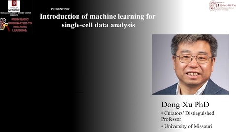 Thumbnail for IU O'Brien Center Presents: Bioinformatics Webinar-Introduction of Machine Learning for Single-cell Data Analysis feat. Dong Xu