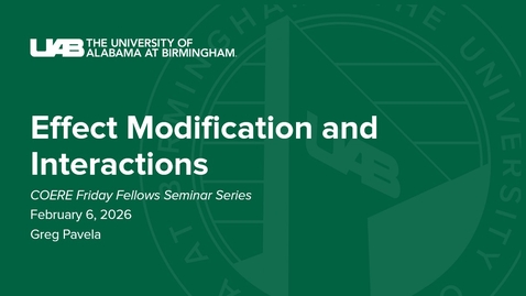 Thumbnail for "Effect Modification &amp; Interactions" by Dr. Pavela
