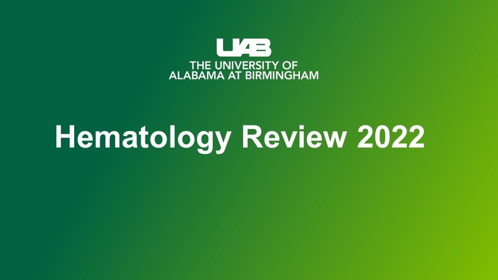 Thumbnail for channel 2022 UAB Hematology Review