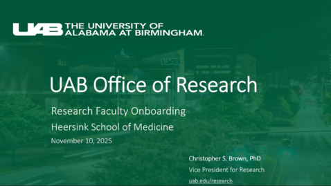 Thumbnail for Mission and Structure of UAB Office of Research - Chris Brown, PhD