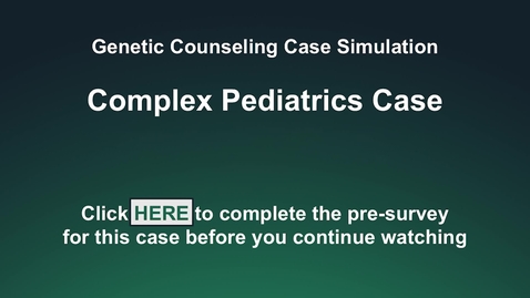 Thumbnail for Complex Pediatrics Case Part 1 with pre-survey