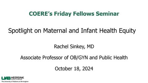 Thumbnail for &quot;Spotlight on Maternal &amp; Infant Health Equity&quot; presented by Rachel Sinkey, MD
