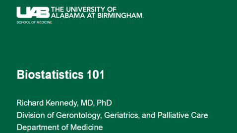 Thumbnail for &quot;Biostats 101; Key Biostats for Early Career&quot; by Dr. Richard E. Kennedy