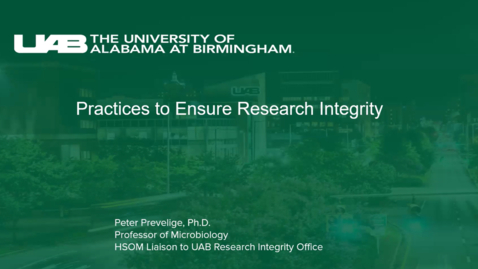 Thumbnail for Practices to Ensure Research Integrity - Peter Prevelige, PhD