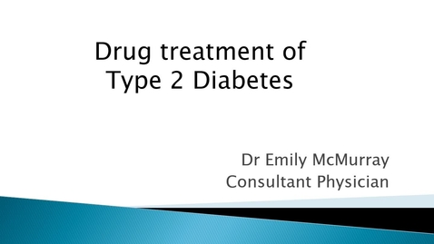 Thumbnail for entry Drug treatment of Type 2 Diabetes