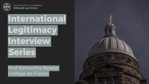 Thumbnail for entry International Legitimacy Interview: Prof Samantha Besson