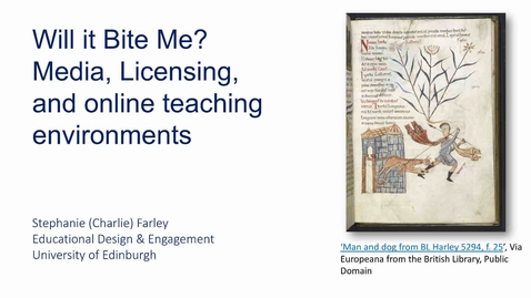Thumbnail for entry Will it bite me? Media, Licensing and online teaching environments. 1: Open and Closed spaces