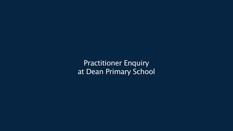 Thumbnail for Practitioner Enquiry at Dean Park Primary School