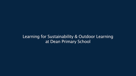 Thumbnail for Learning for Sustainability &amp; Outdoor Learning at Dean Park Primary School