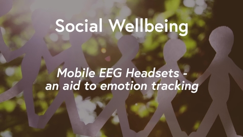 Thumbnail for Social Wellbeing MOOC WK3 - Mobile EEG Headsets: an aid to emotion tracking