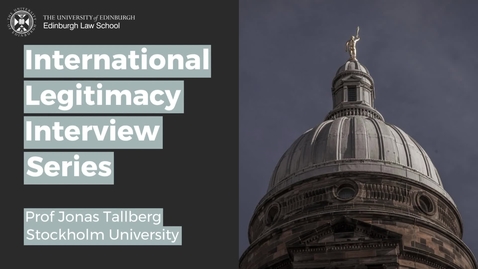 Thumbnail for International Legitimacy Interview - Jonas Tallberg