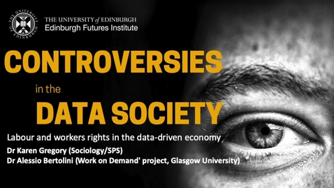 Thumbnail for entry Emancipating Gig Workers from Algorithmic Control: A Multi-disciplinary Inquiry into Data Rights, Data Flows and Data-based Worker Science - Karen Gregory