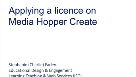 Thumbnail for Applying a licence on Media Hopper Create
