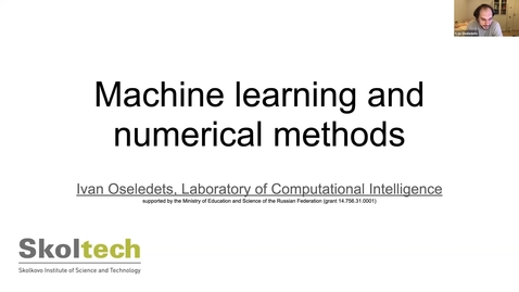 Thumbnail for entry Ivan Oseledets 11 January 2021 Machine learning and numerical methods