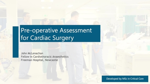 Thumbnail for Pre-operative Assessment for Cardiac Surgery Video