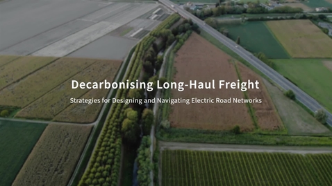 Thumbnail for entry Decarbonising Long-Haul Freight - Dr. Alejandro Gutierrez-Alcoba