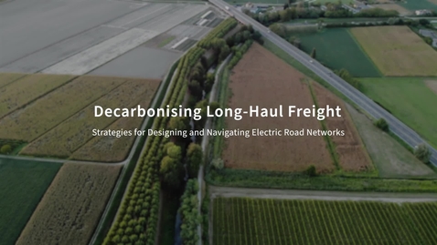 Thumbnail for Decarbonising Long-Haul Freight - Dr. Alejandro Gutierrez-Alcoba