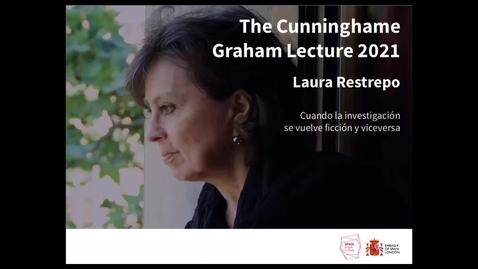 Thumbnail for The Cunninghame Graham Lecture 2021 - Laura Restrepo