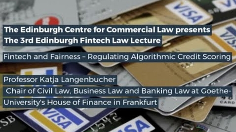 Thumbnail for 3rd Annual FinTech Lecture 2021 - Fintech and Fairness – Regulating Algorithmic Credit Scoring