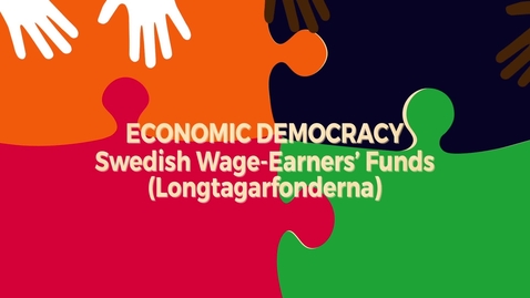 Thumbnail for entry Economic Democracy Block4b v4: Swedish Wage Earners' Funds (Longtagarfonderna)