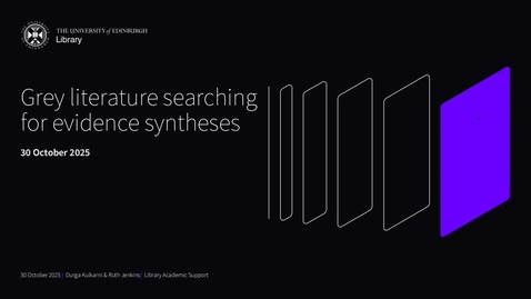 Thumbnail for Library Bitesize: Searching grey literature for reviews and evidence synthesis