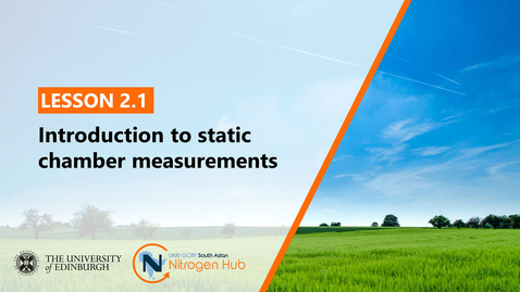 Thumbnail for entry Lesson 2.1 - Introduction to static chamber measurements