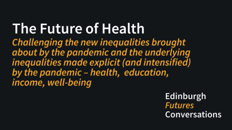 Thumbnail for entry Challenging the new inequalities brought about by the pandemic and the underlying inequalities made explicit (and intensified) by the pandemic – health, education, income, well-being