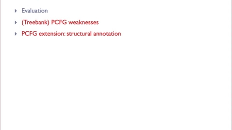 Thumbnail for FNLP16: Beyond Treebank PCFGs (segment 2)