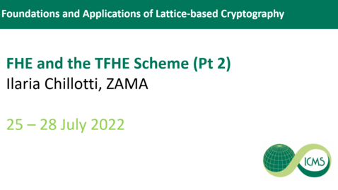 Thumbnail for Ilaria Chillotti - Introduction to FHE and the TFHE Scheme (Pt 2)