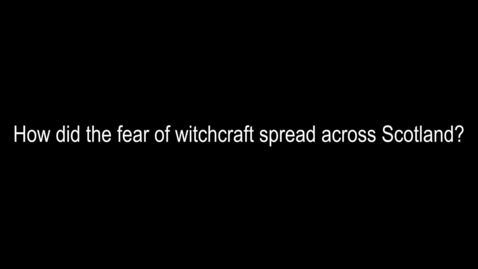 Thumbnail for How did the fear of witchcraft spread across Scotland? | Professor Julian Goodare