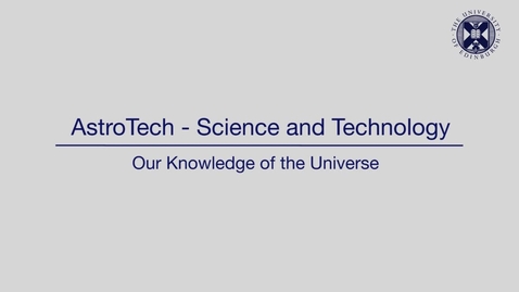 Thumbnail for AstroTech - Our knowledge of the Universe