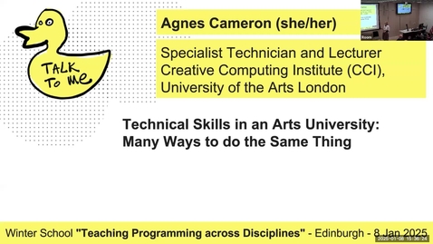 Thumbnail for 25 - Agnes Cameron – Many Ways to do the Same Thing - Edinburgh Winter School 25 - Teaching Programming across Disciplines