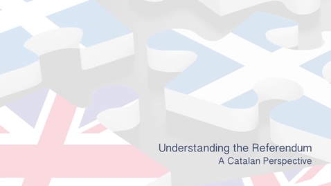 Thumbnail for entry Understanding the Referendum - A Catalan Perspective