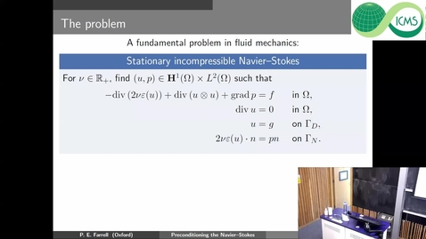 Thumbnail for entry Reynolds-robust preconditions for the stationary incompressible Naiver-Stokes equations - Patrick Farrell