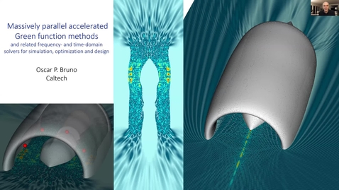 Thumbnail for entry 24 January 2022: Oscar P. Bruno (Caltech) - Massively parallel accelerated Green function methods and related frequency- and time-domain solvers for simulation, optimization and design