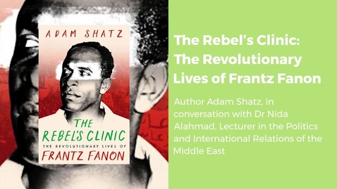 Thumbnail for Book Launch and Discussion: The Rebel’s Clinic: The Revolutionary Lives of Frantz Fanon
