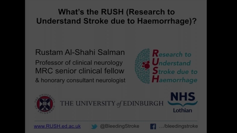 Thumbnail for entry What’s the RUSH (Research to Understand Stroke due to Haemorrhage)?