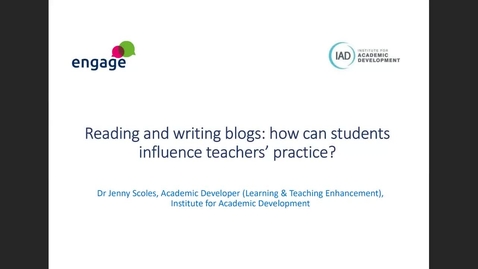 Thumbnail for Reading and writing blogs: how can students influence teachers' practice? engage network May 2022
