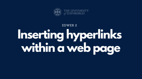 Thumbnail for 2.1.7 - Inserting hyperlinks within a web page [EdWeb 2 OC]
