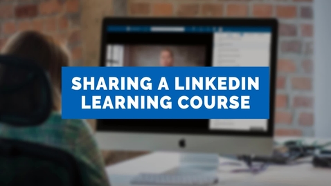 Thumbnail for entry Sharing a LinkedIn Learning course