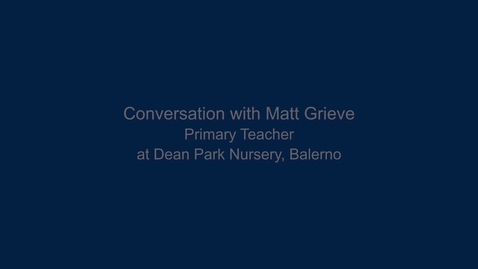 Thumbnail for entry Conversation with Matt Grieve, Dean Park Nursery