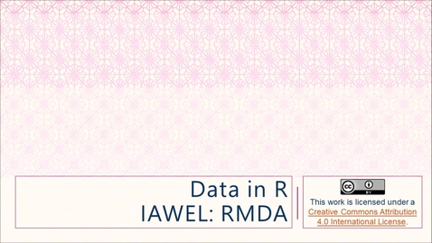 Thumbnail for entry IAWEL RMDA: Data in R