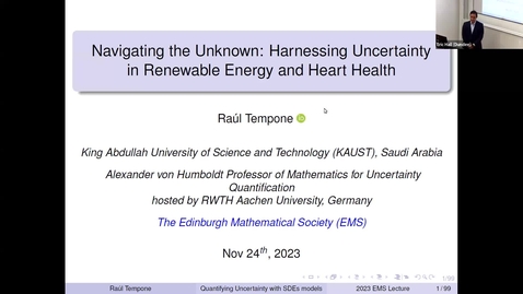 Thumbnail for Navigating the Unknown: Harnessing Uncertainty in Renewable Energy and Heart Health - Prof. Raúl Tempone (RWTH Aachen University)