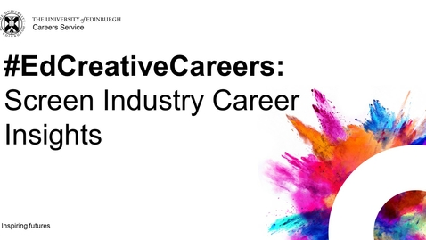 Thumbnail for entry #EdCreativeCareers: Screen Industry Career Insights