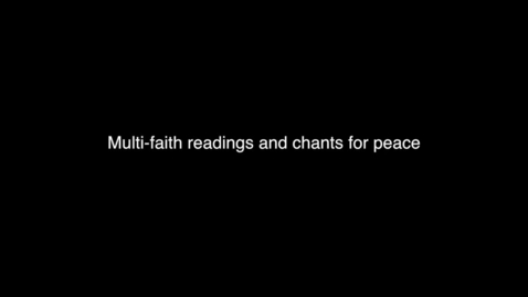 Thumbnail for entry Multifaith Readings And Chants For Peace at the 2014 University Service
