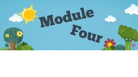 Thumbnail for entry Module 4 Introduction