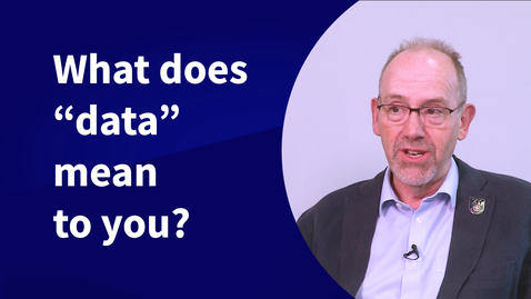 Thumbnail for What does &quot;data&quot; mean to you?